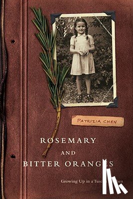 Chen, Patrizia - Rosemary and Bitter Oranges