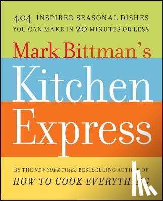 Bittman, Mark - Mark Bittman's Kitchen Express