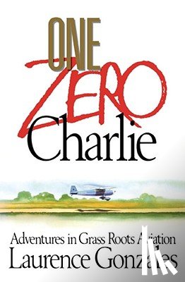 Gonzales, Laurence - One Zero Charlie