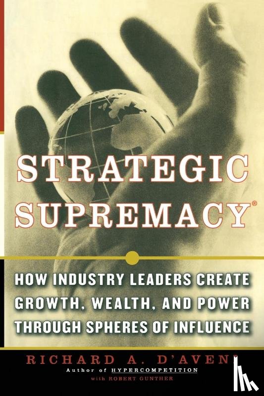 D'aveni, Richard A. - Strategic Supremacy