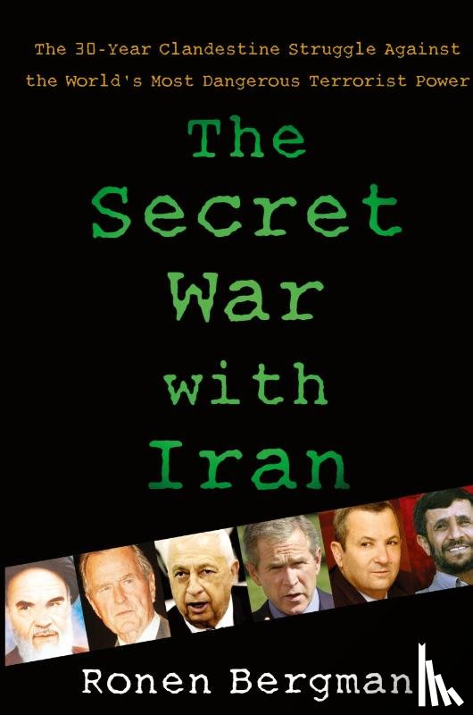 Bergman, Ronen - The Secret War with Iran