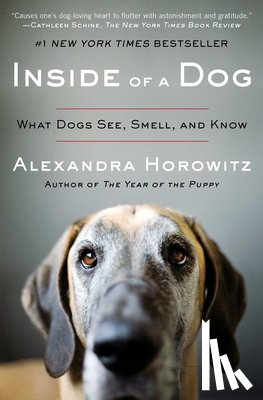 Horowitz, Alexandra - Inside of a Dog