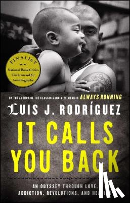 Rodriguez, Luis J. - It Calls You Back