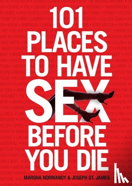 Normandy, Marsha - 101 Places to Have Sex Before You Die