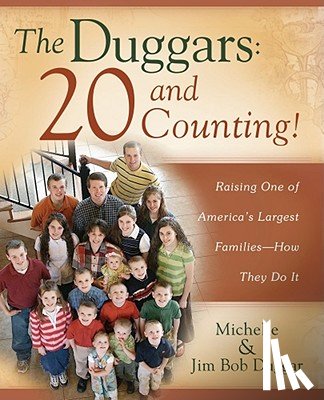 Duggar, Jim Bob, Duggar, Michelle - The Duggars: 20 and Counting!