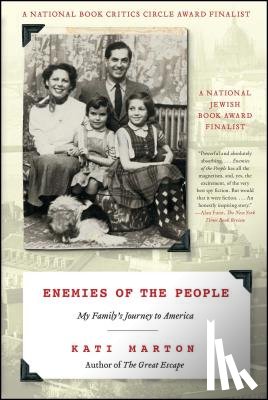 Marton, Kati - Enemies of the People: My Family's Journey to America
