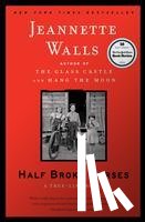 Walls, Jeannette - Half Broke Horses