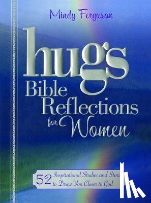 Ferguson, Mindy - Hugs Bible Reflections for Women