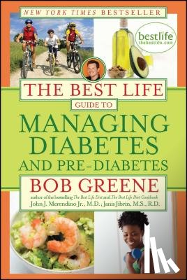 Greene, Bob - The Best Life Guide to Managing Diabetes and Pre-Diabetes