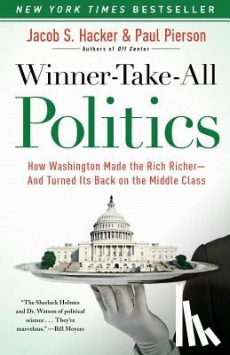 Hacker, Jacob S., Pierson, Paul - Winner-Take-All Politics