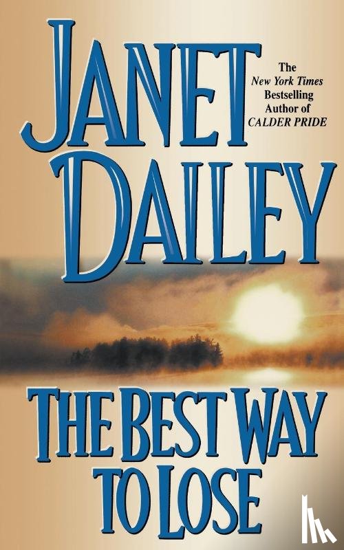 Dailey, Janet - The Best Way to Lose
