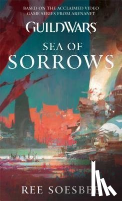 Soesbee, Ree - Guild Wars: Sea of Sorrows