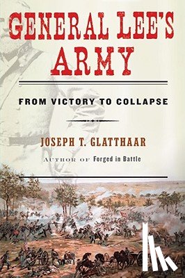 Glatthaar, Joseph - General Lee's Army