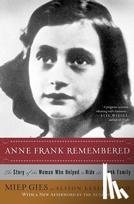 Gies, Miep - Anne Frank Remembered: The Story of the Woman Who Helped to Hide the Frank Family