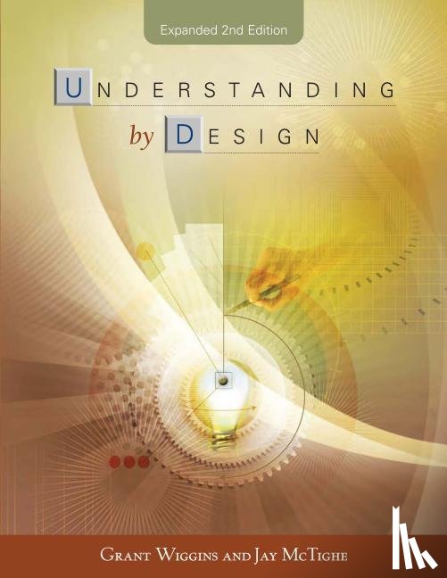 Wiggins, Grant, McTighe, Jay - Understanding by Design