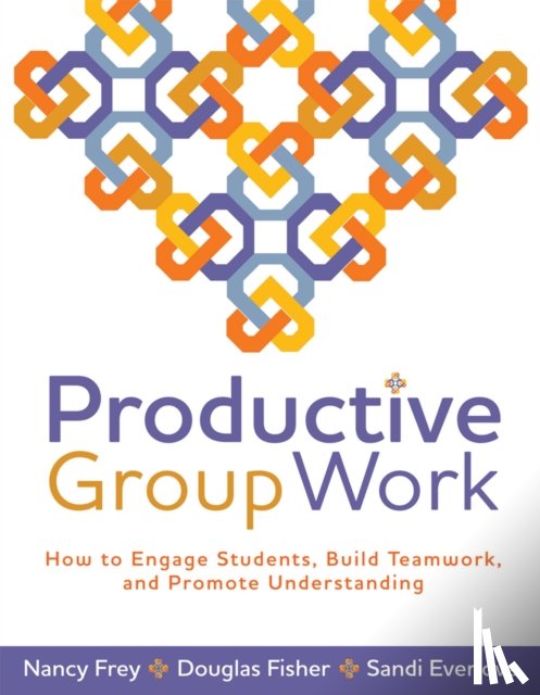 Frey, Nancy, Fisher, Douglas - Productive Group Work