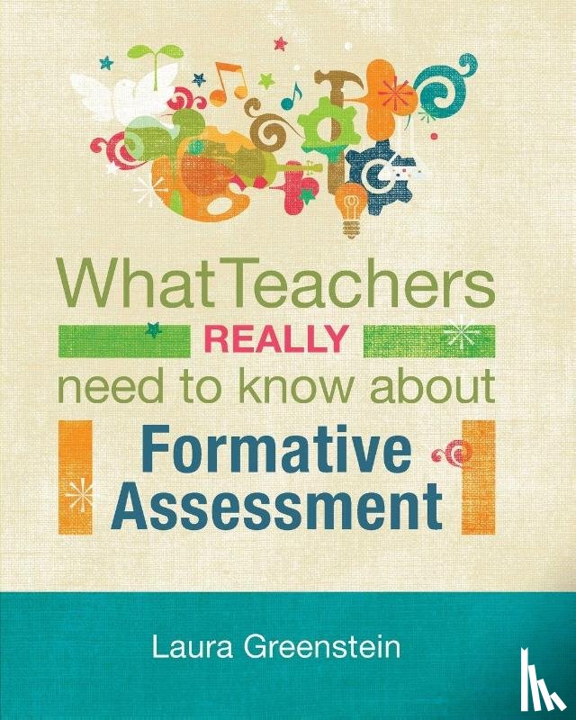 Greenstein, Laura - What Teachers Really Need to Know About Formative Assessment