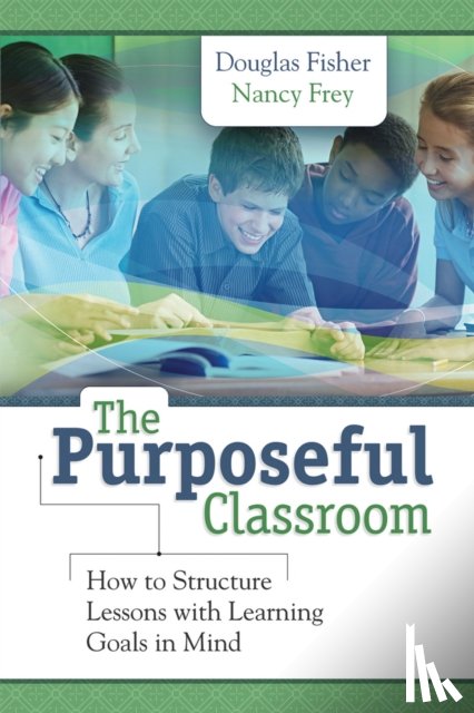 Fisher, Douglas, Frey, Nancy - The Purposeful Classroom