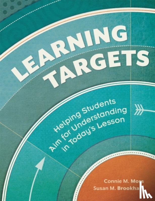 Moss, Connie M., Brookhart, Susan M. - Learning Targets