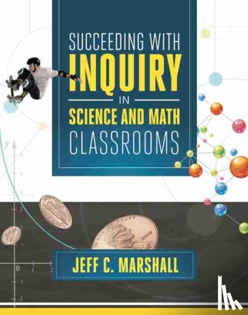 Marshall, Jeff C. - Succeeding with Inquiry in Science and Math Classroom