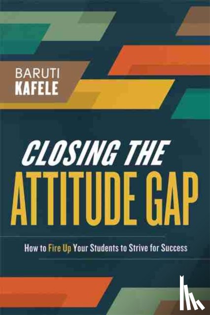 Kafele, Baruti - Closing the Attitude Gap