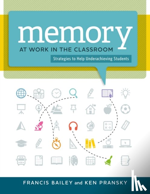 Bailey, Francis, Pransky, Ken - Memory at Work in the Classroom