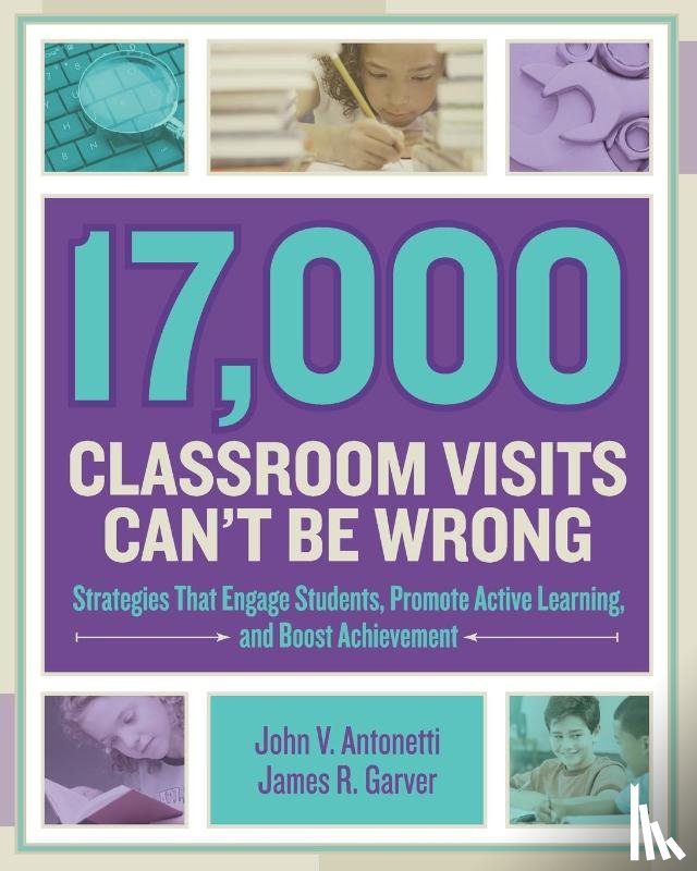Antonetti, John V., Garver, James R. - 17,000 Classroom Visits Can't Be Wrong