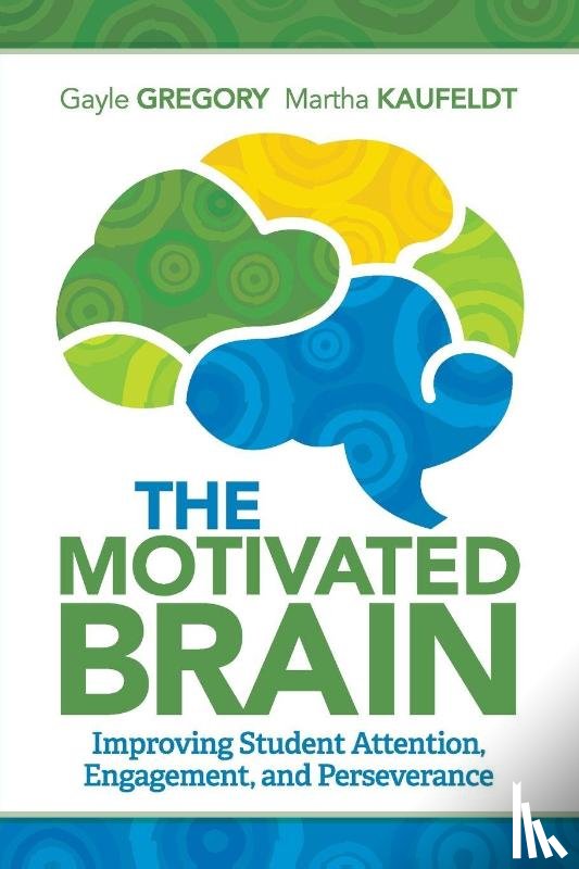 Gregory, Gayle, Kaufeldt, Martha - The Motivated Brain