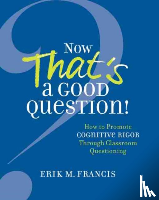 Francis, Erik M. - Now That's a Good Question!
