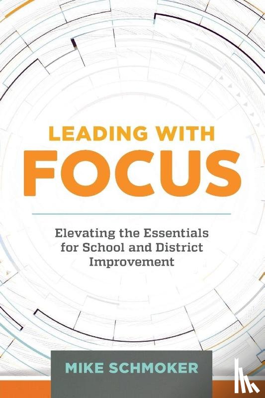 Schmoker, Mike - Leading with Focus
