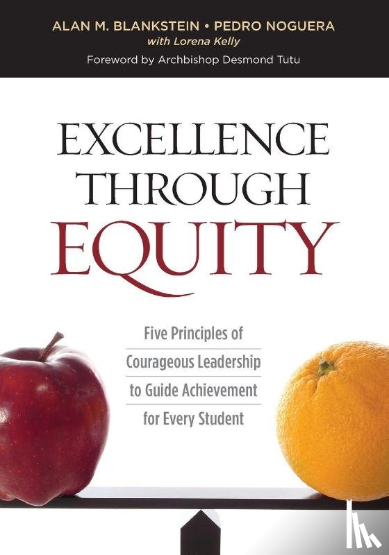 Blankstein, Alan M., Noguera, Pedro, Kelly, Lorena - Excellence Through Equity