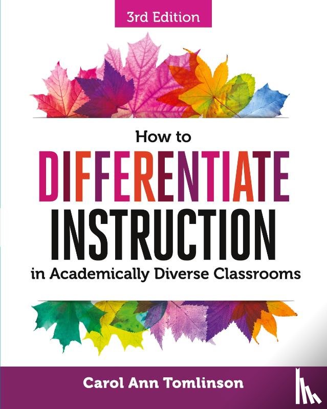 Tomlinson, Carol Ann - How to Differentiate Instruction in Academically Diverse Classrooms