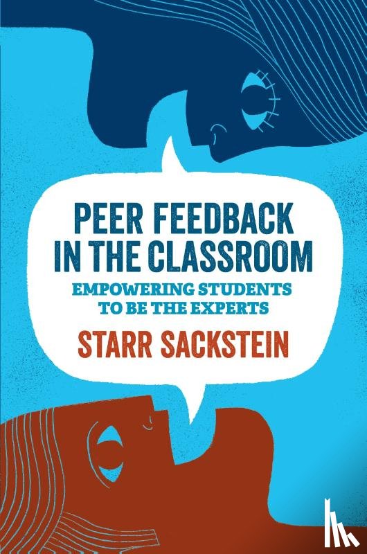 Sackstein, Starr - Peer Feedback in the Classroom
