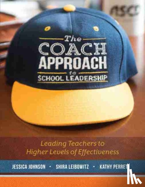 Johnson, Jessica, Leibowitz, Shira, Perret, Kathy - The Coach Approach to School Leadership
