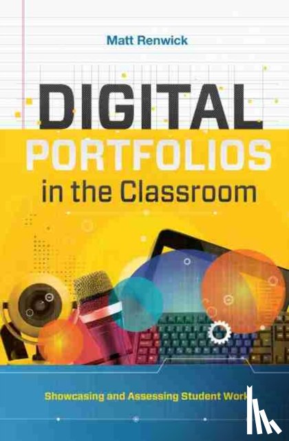 Renwick, Matt - Digital Portfolios in the Classroom