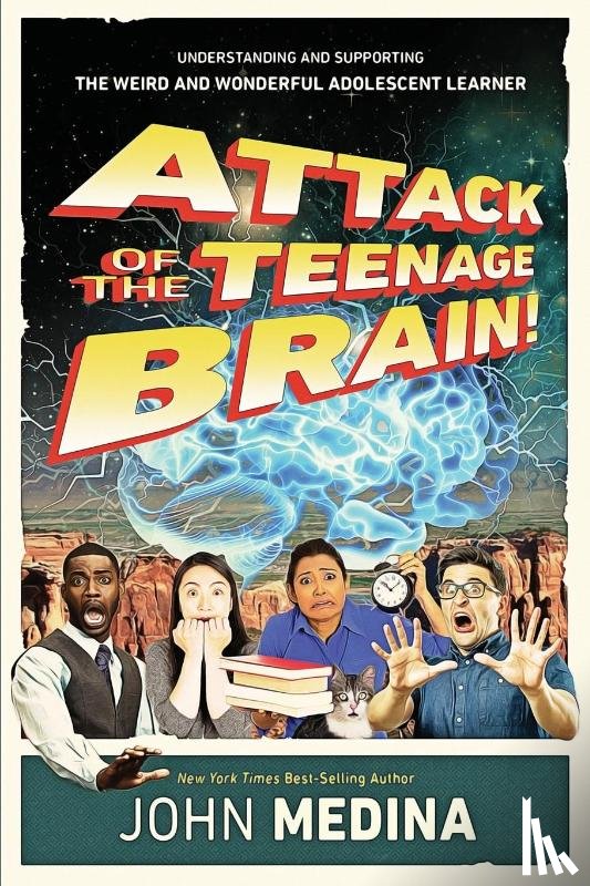 Medina, John - Attack of the Teenage Brain
