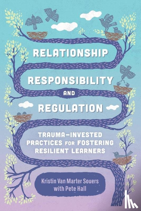 Souers, Kristin Van Marter, Hall, Pete - Relationship, Responsibility, and Regulation