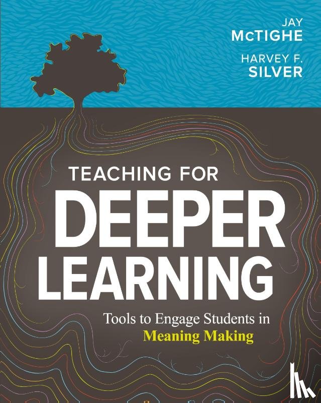 McTighe, Jay, Silver, Harvey F. - Teaching for Deeper Learning