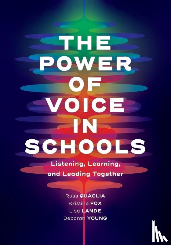 Quaglia, Russ, Fox, Kristine, Lande, Lisa, Young, Deborah - The Power of Voice in Schools