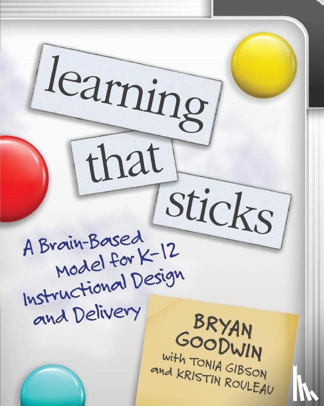 Goodwin, Bryan, Gibson, Tonia, Rouleau, Kristin - Learning That Sticks