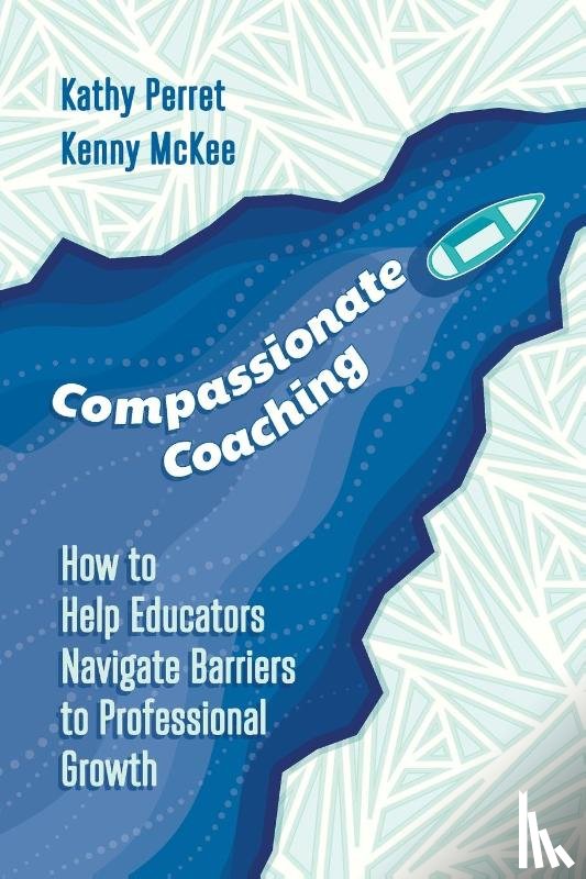 Perret, Kathy, McKee, Kenny - Compassionate Coaching