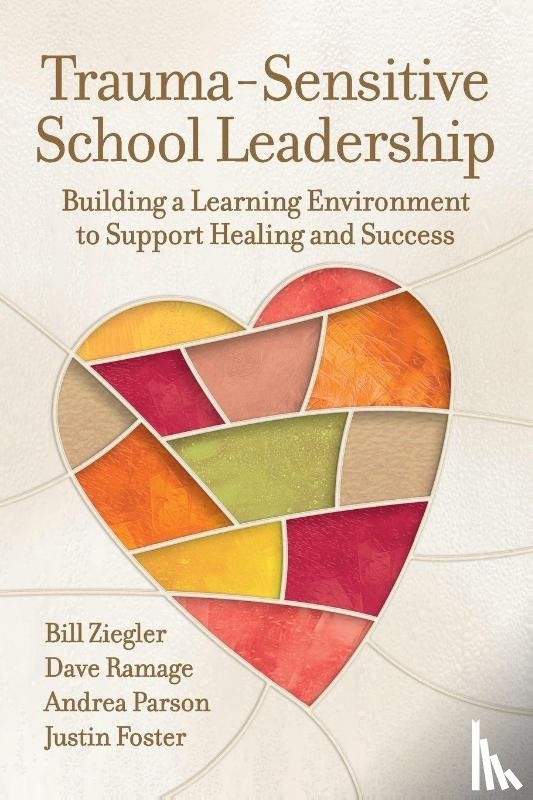 Ziegler, Bill, Ramage, Dave, Parson, Andrea - Trauma-Sensitive School Leadership
