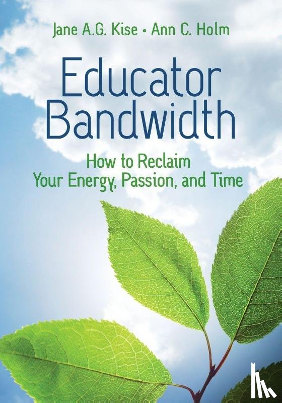 Kise, Jane A G, Holm, Ann - Educator Bandwidth