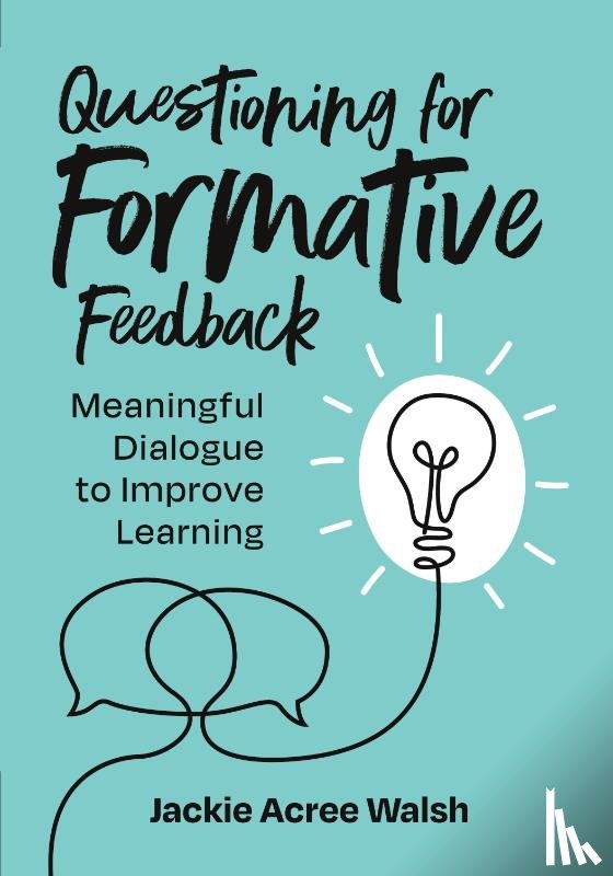 Walsh, Jackie Acree - Questioning for Formative Feedback