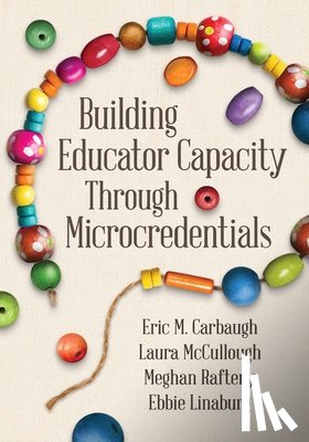 Carbaugh, Eric M, Mccullough, Laura, Raftery, Meghan - Building Educator Capacity Through Microcredentials