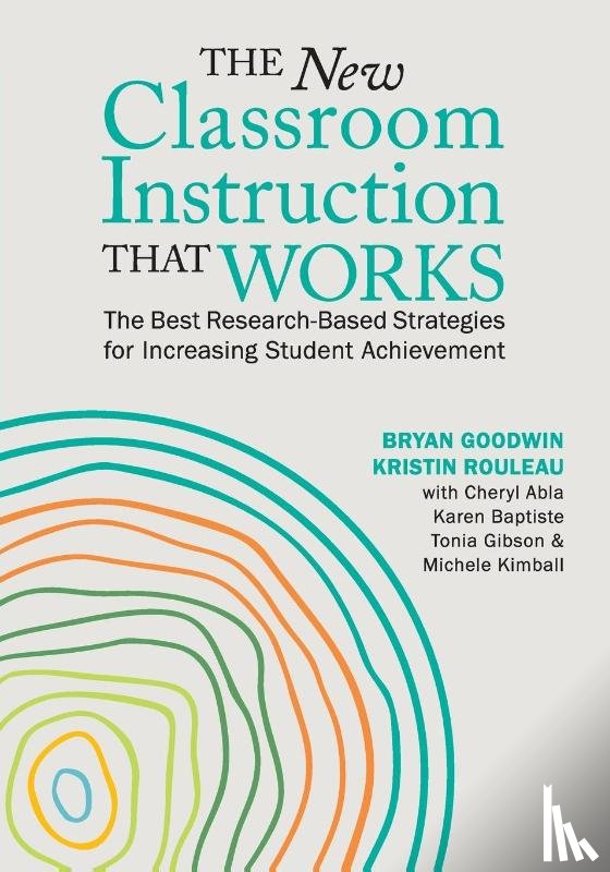 Goodwin, Bryan, Rouleau, Kristin, Abla, Cheryl - New Classroom Instruction That Works