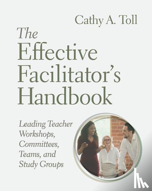 Toll, Cathy A - The Effective Facilitator's Handbook