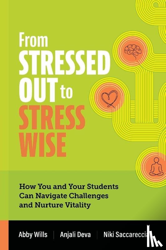 Wills, Abby, Deva, Anjali, Saccareccia, Niki - From Stressed Out to Stress Wise