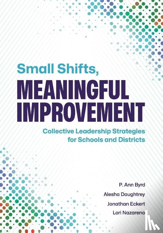 Byrd, P. Ann, Daughtrey, Alesha, Eckert, Jonathan - Small Shifts, Meaningful Improvement