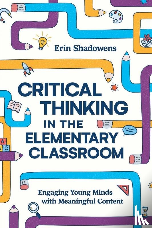 Shadowens, Erin - Critical Thinking in the Elementary Classroom